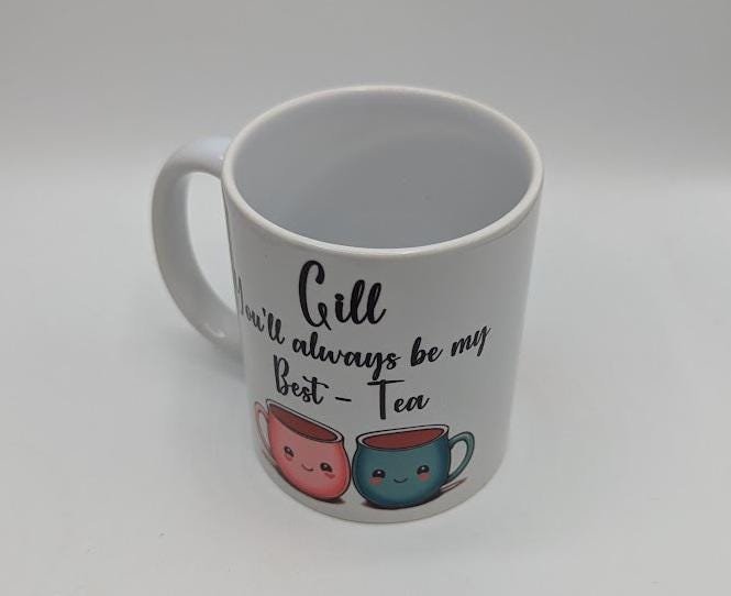 Personalised Best Tea Mug / You'll Always Be My Best Tea / Bestie Mug / Gift for Best Friend / Best Tea Coaster / Gift for Friend / Friend