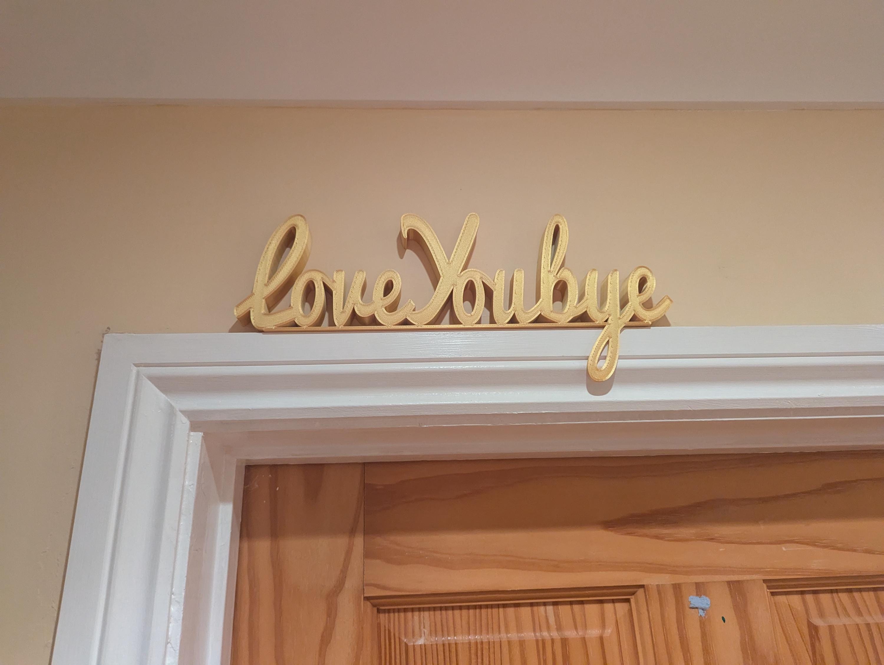Love You Bye Door Sign, Bye Door Sign, Door Topper, Custom Door Sign, Goodbye Wall Sign, Above Door Sign, Quirky Door Sign, Goodbye Sign