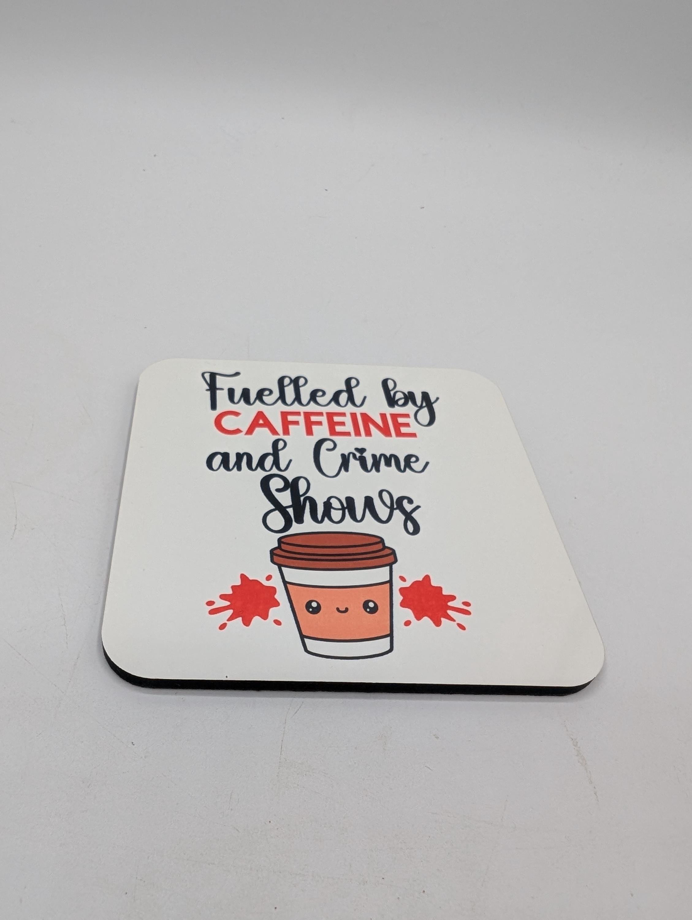 Fuelled by Caffeine & Crime Shows Mug / Gift for friend / Gift for coffee lover / Gift for Work Colleague / Caffeine Coaster / Coffee Gift