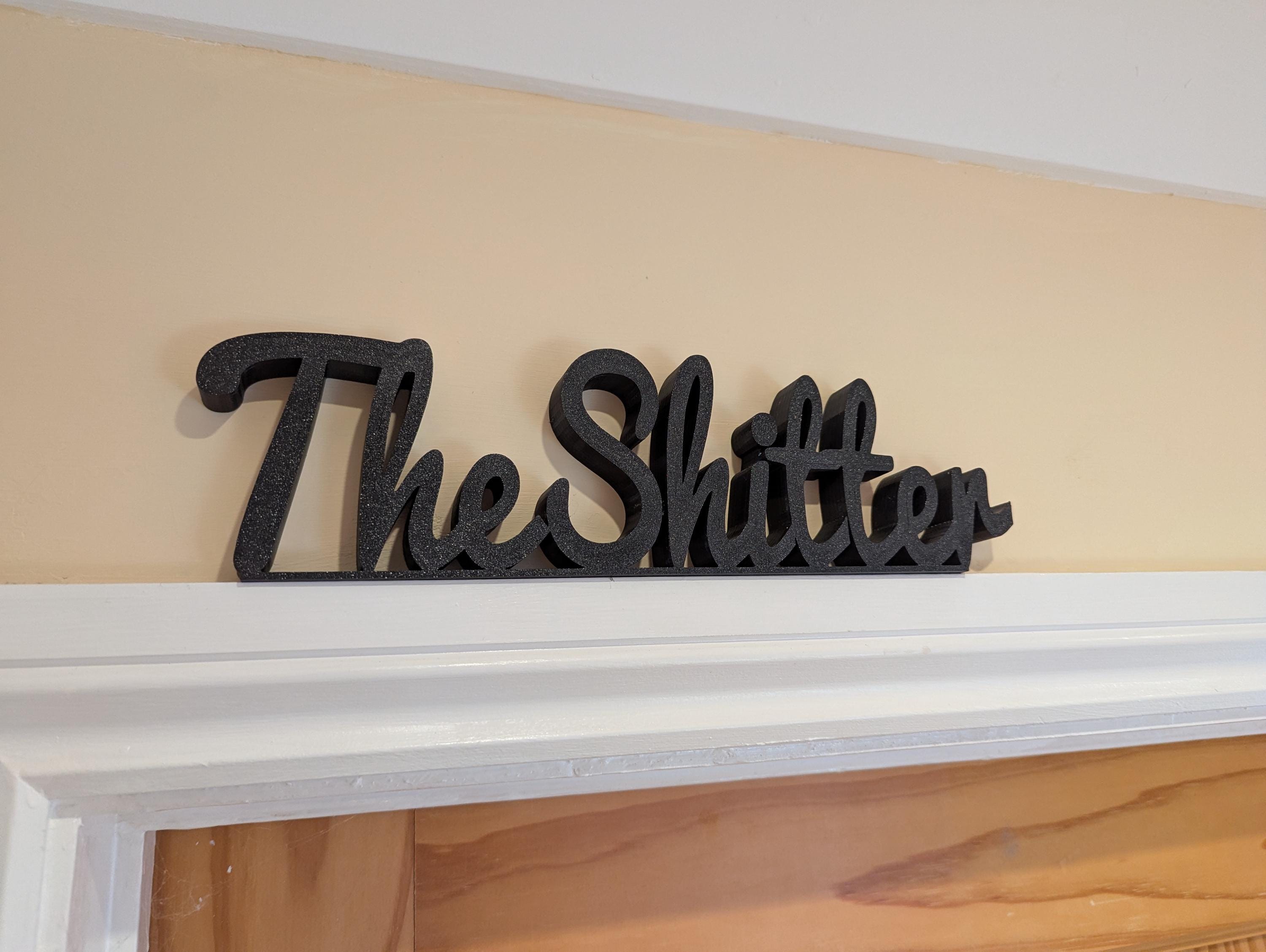 The Shitter Door Sign, The Loo Sign, Toilet WC Sign, Door Topper, Custom Door Sign, Toilet Sign, Above Door Sign, Quirky Door Sign, Shitter