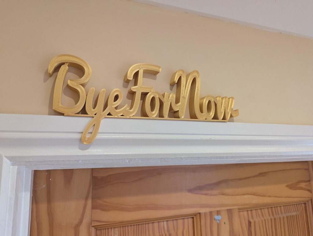 Bye For Now Door Sign, Exit Door Sign, Door Topper, Custom Door Sign, Goodbye Wall Sign, Above Door Sign, Quirky Door Sign, Bye Hallway Sign