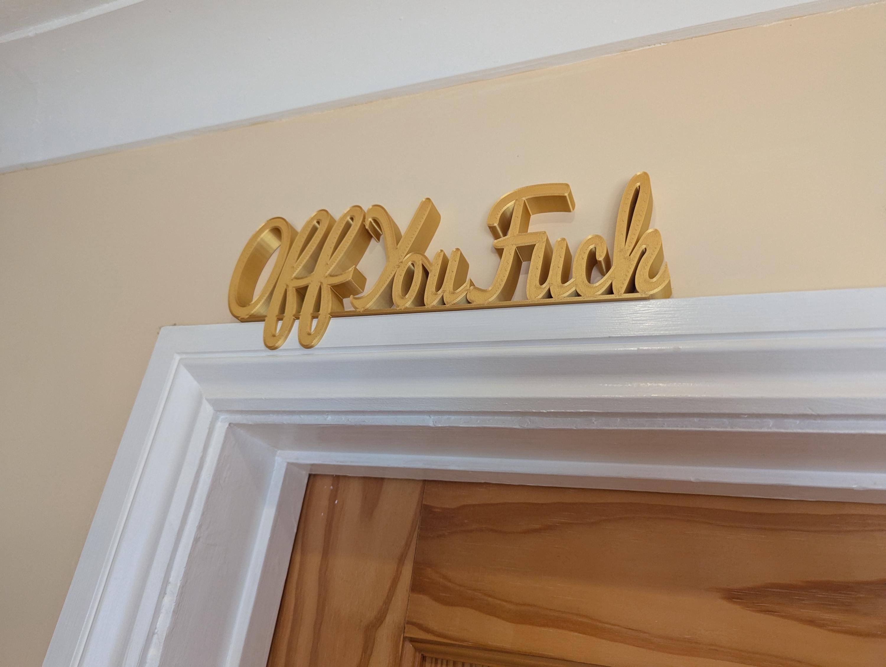 Off You Fuck Door Sign, Goodbye Door Sign, Door Topper, Custom Door Sign, Above Door Sign, Quirky Sign, Funny Leave Sign, Hallway Decor Sign