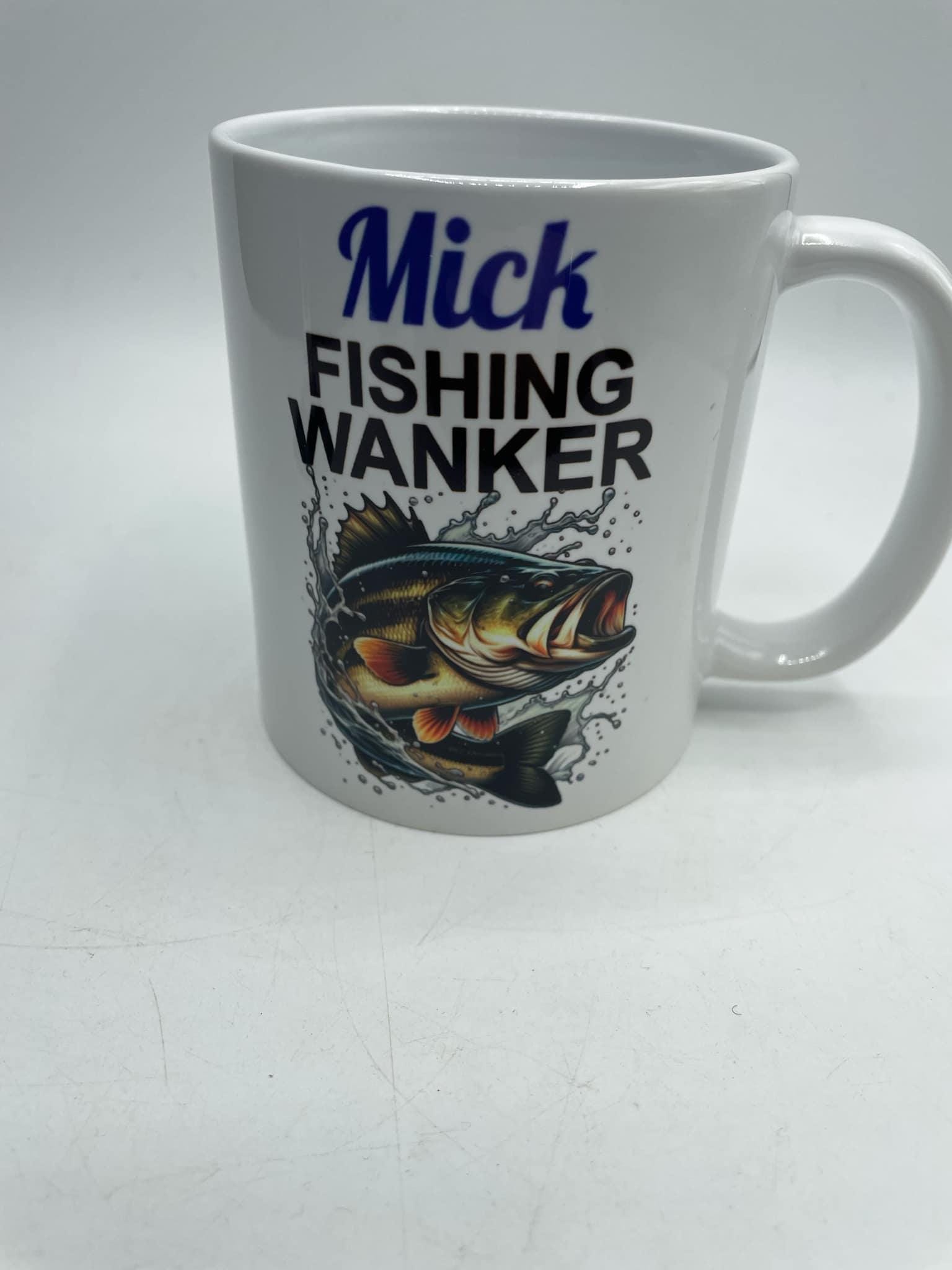 Personalised Fishing Wanker Mug, Gift for Fisherman, Personalised Fishing Gift, Funny Fishing Mug, Joke Fishing Gift, Angler Fishing Gift