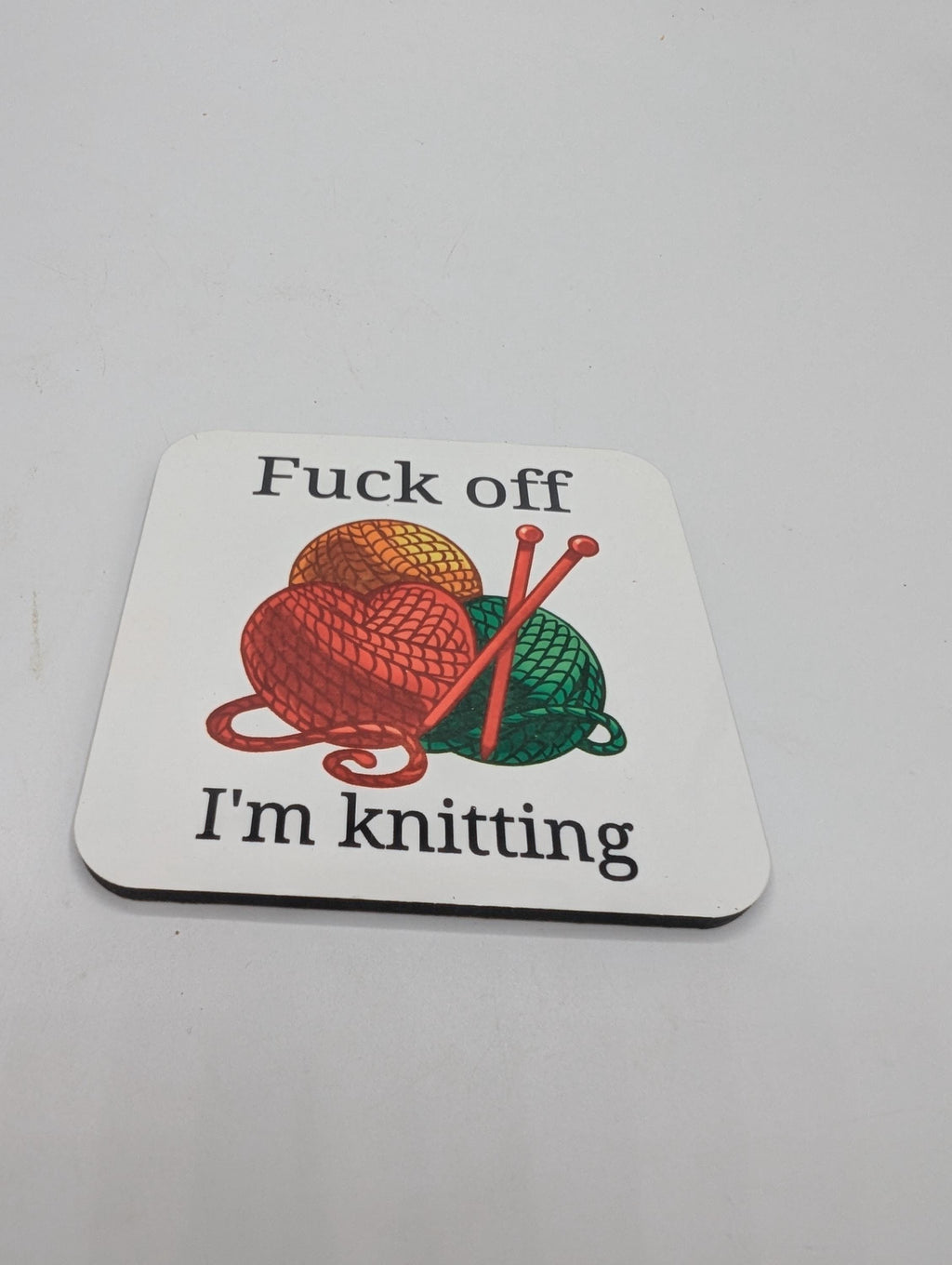 Fuck Off I'm Knitting Coaster, Funny Gift for Knitter, Knitting Gift, Mother's Day, Knitter Gift for Her, Knitter Gift Him, Knitting Lover