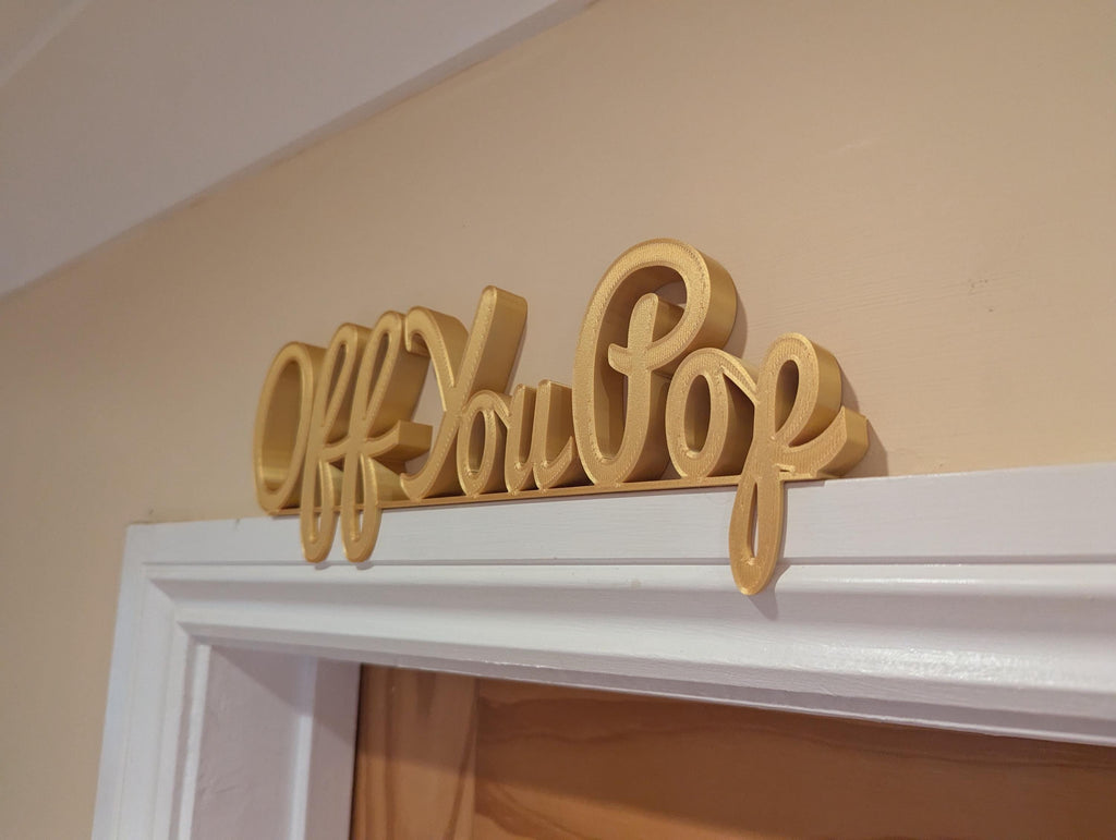 Off You Pop Door Sign, Goodbye Door Sign, Door Topper, Custom Door Sign, Above Door Sign, Quirky Sign, Funny Leave Sign, Hallway Decor Sign