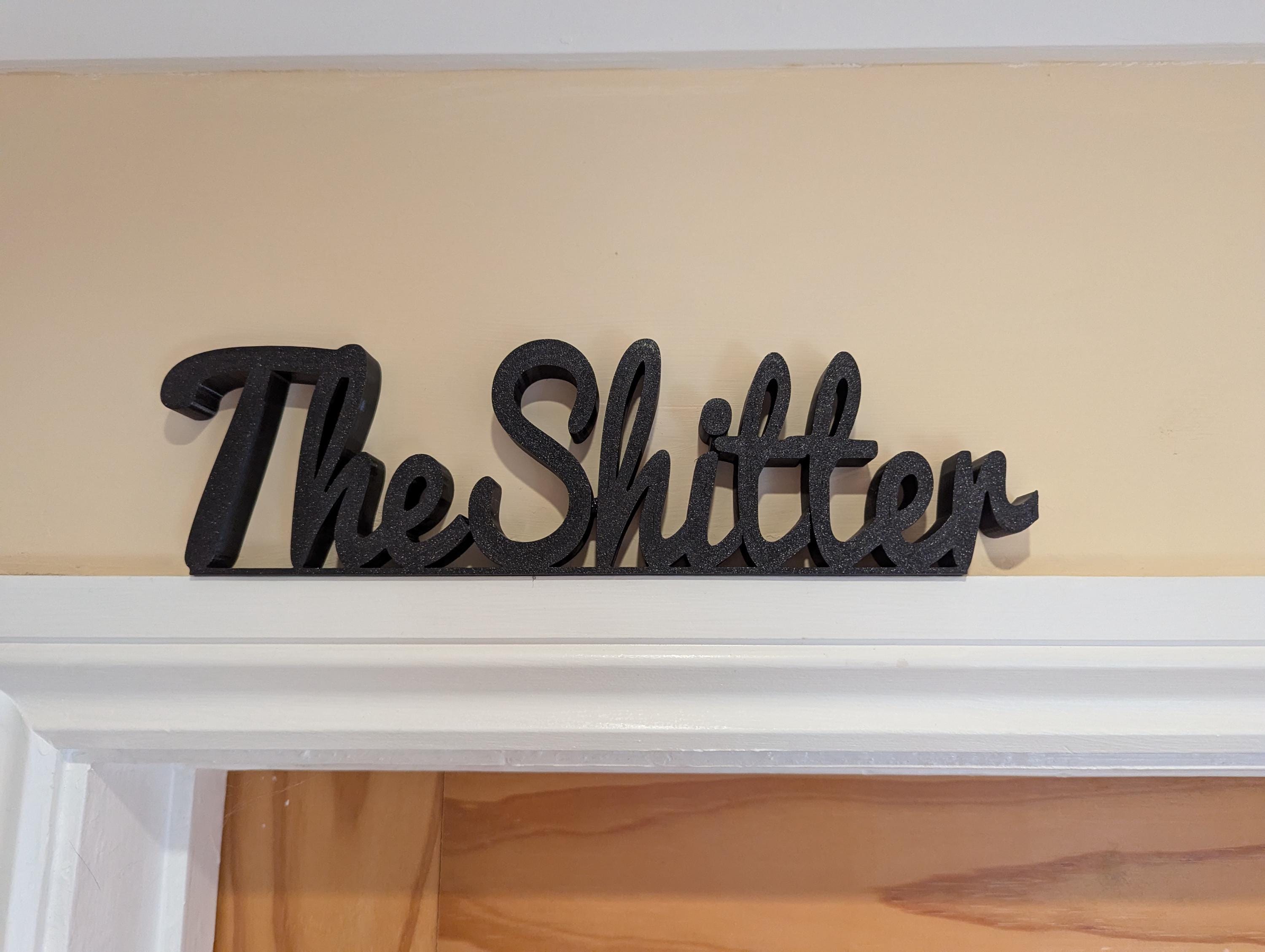 The Shitter Door Sign, The Loo Sign, Toilet WC Sign, Door Topper, Custom Door Sign, Toilet Sign, Above Door Sign, Quirky Door Sign, Shitter