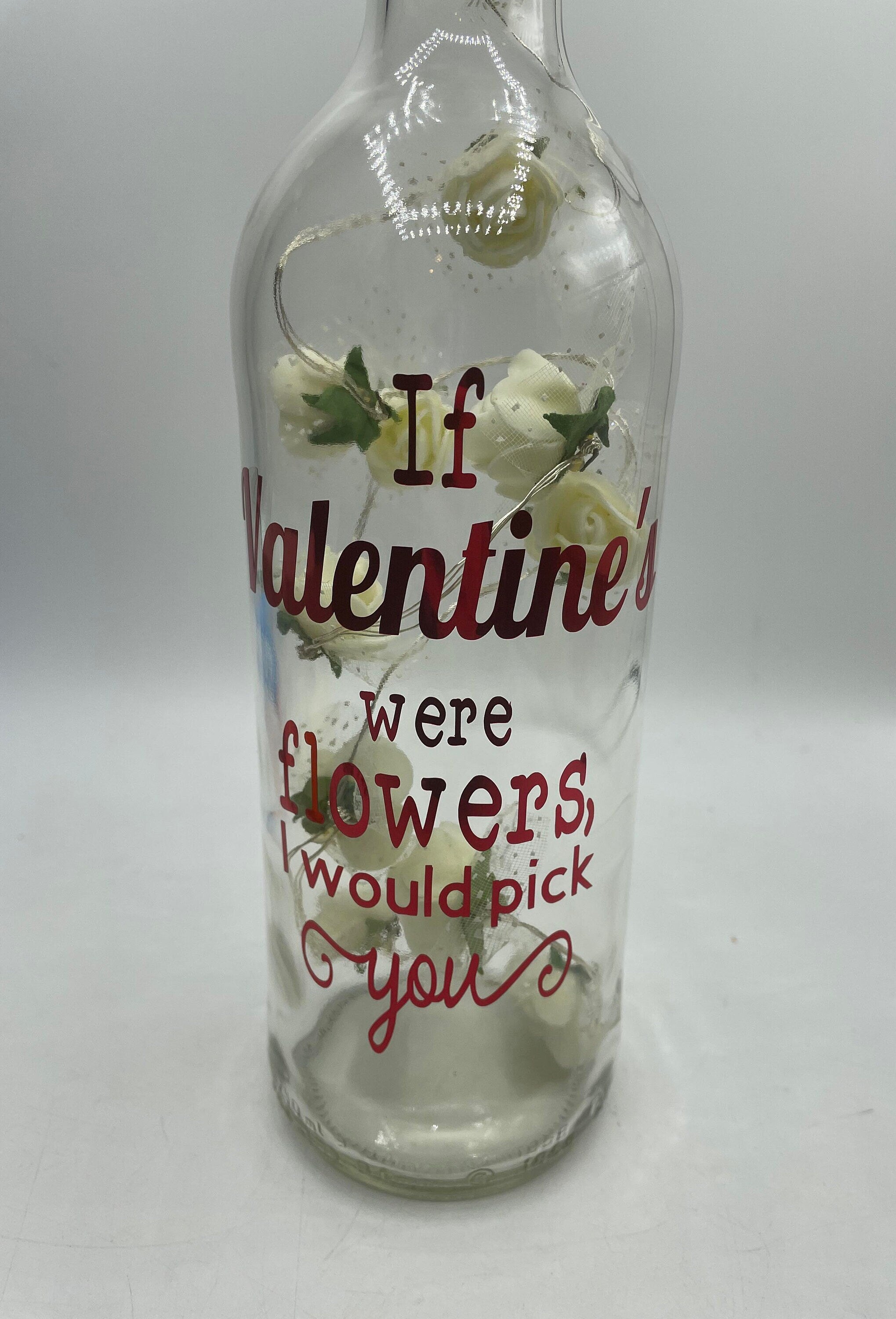 Valentines Roses Gift / Light Up Glass Bottle,  Gift for Valentines Day, Loved One Gift, If Valentines were flowers I would pick you / Love