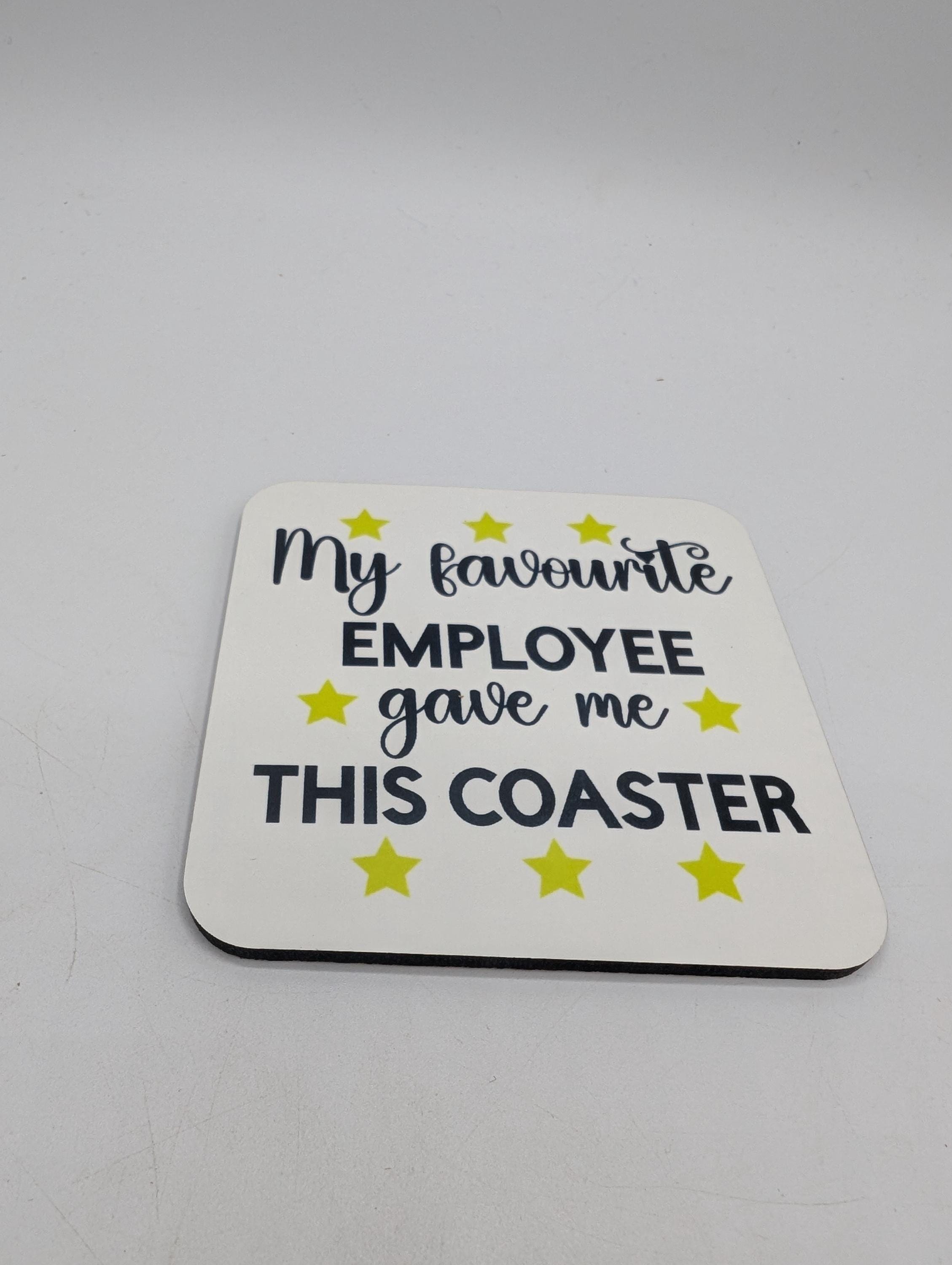 Favourite Employee Coaster, Gift for Office Manager, Secret Santa Gift, Drink Mat, Fun Gift for Manager, Present for Boss, Work Drink Gift