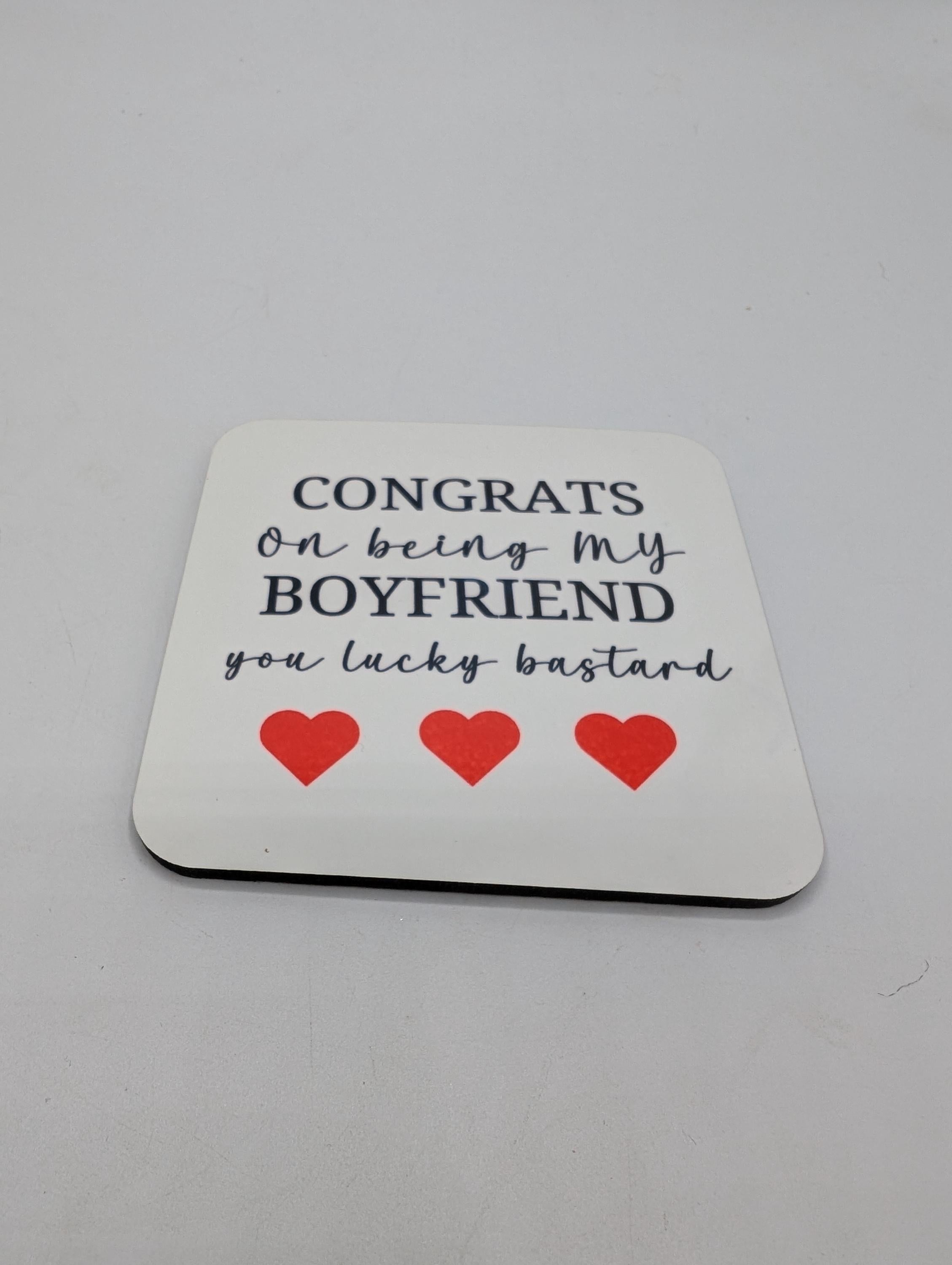 Funny Boyfriend Coaster, Congrats Boyfriend, Joke Gift