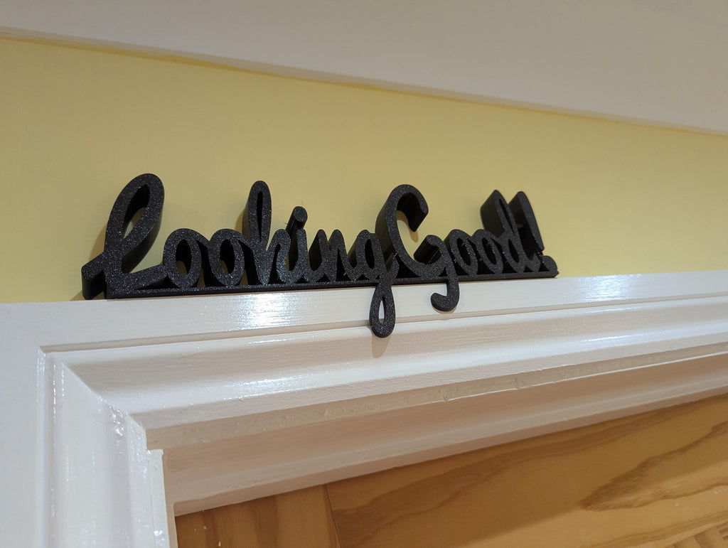 Looking Good Door Sign, Looking Good Sign, Door Topper, Above Door Sign, Custom Door Sign, Looking Good Wall Art, Looking Good Above Door