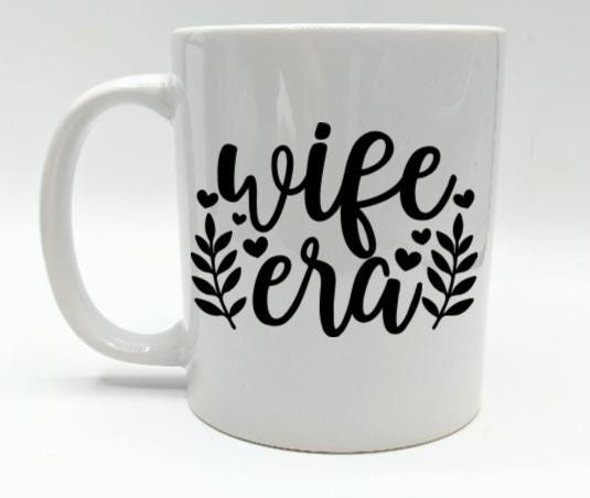 Wife Era Mug, Wedding Gift, Soon To Be Mrs, Just Married Gift, Fiancee Present, Fiance Present, She Said Yes Gift, Wedding Present Gift