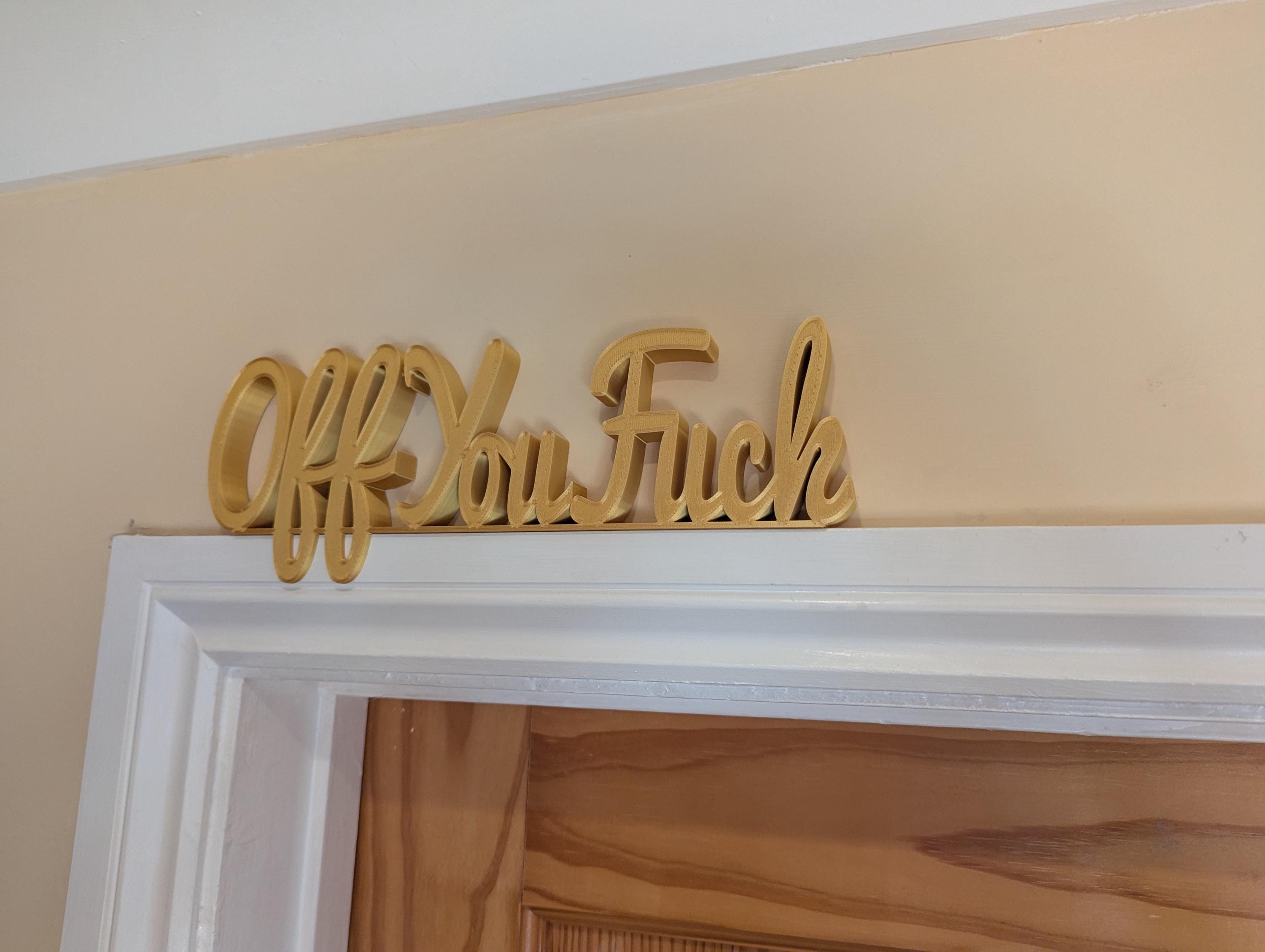 Off You Fuck Door Sign, Goodbye Door Sign, Door Topper, Custom Door Sign, Above Door Sign, Quirky Sign, Funny Leave Sign, Hallway Decor Sign
