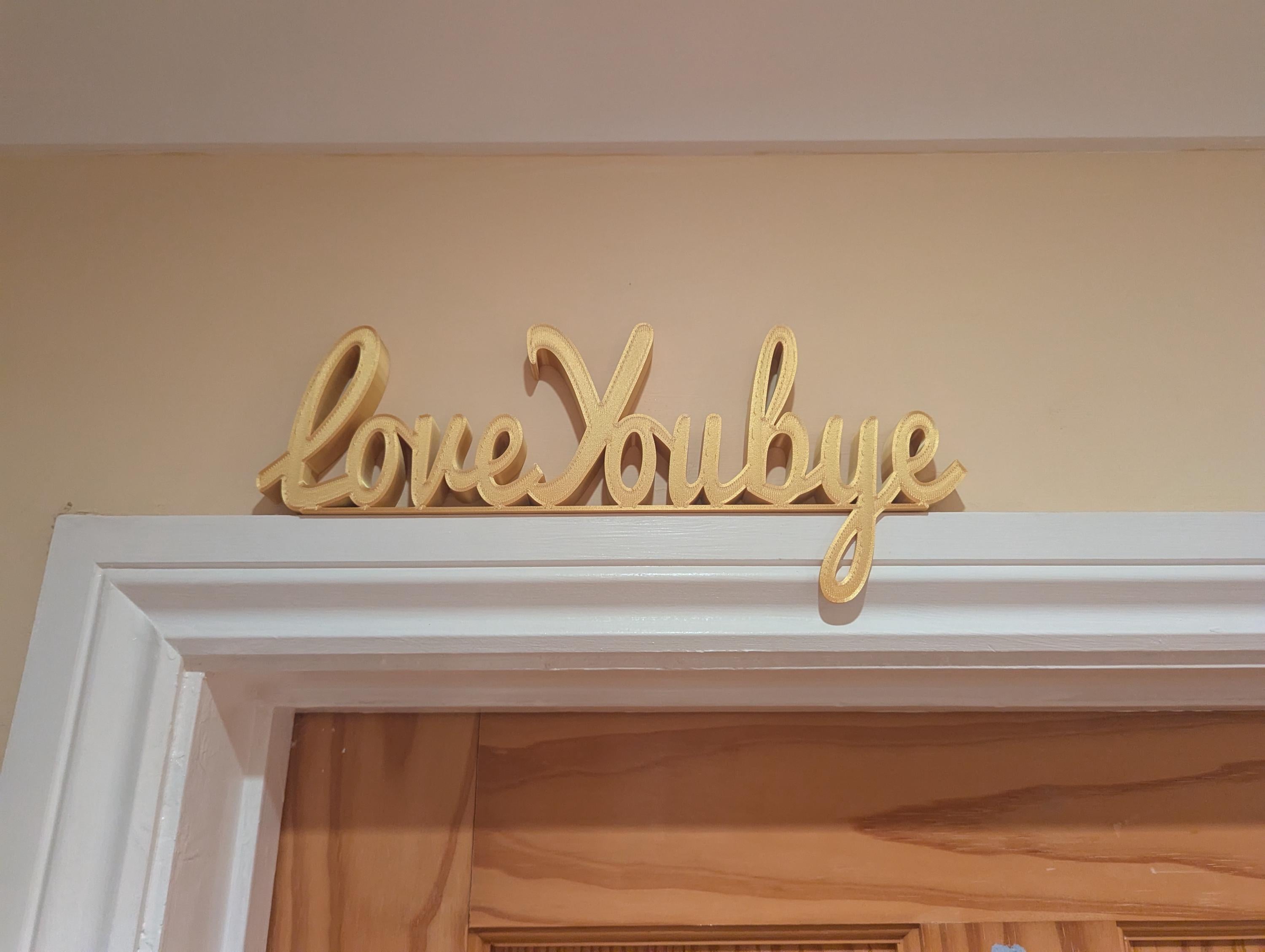Love You Bye Door Sign, Bye Door Sign, Door Topper, Custom Door Sign, Goodbye Wall Sign, Above Door Sign, Quirky Door Sign, Goodbye Sign