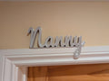 Nanny Door Sign, Nanny Above Door Sign, Door Topper, Custom Door Sign, Quirky Sign, Gift for Nanny, Nanny Room Sign, Birthday Gift for Nanny