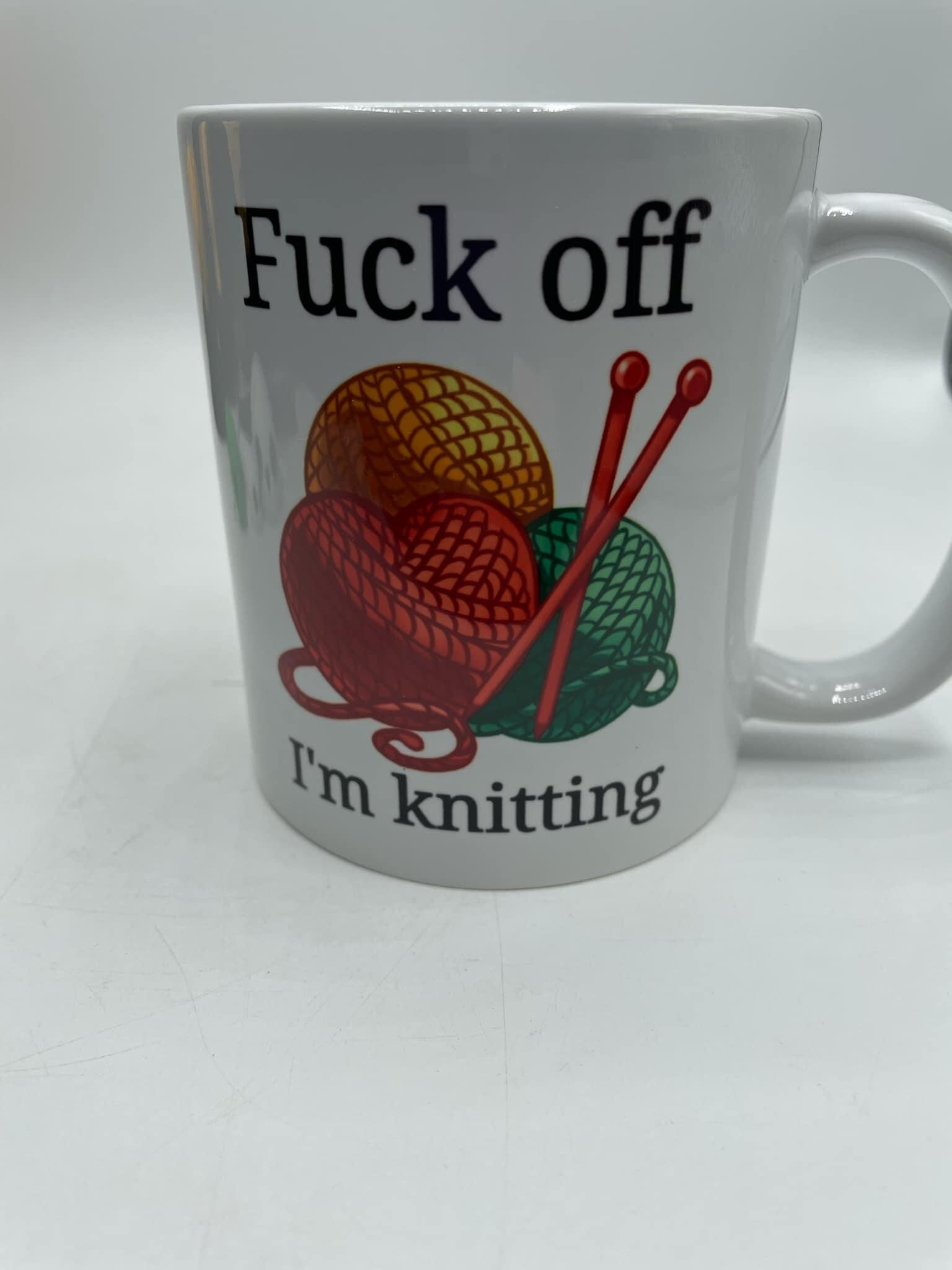 Fuck off I’m Knitting Mug / Funny Gift for Knitter / Knitter Gift / Secret Santa / Gift for Knitter / Knitter Mug Gift / Funny Knitting Gift