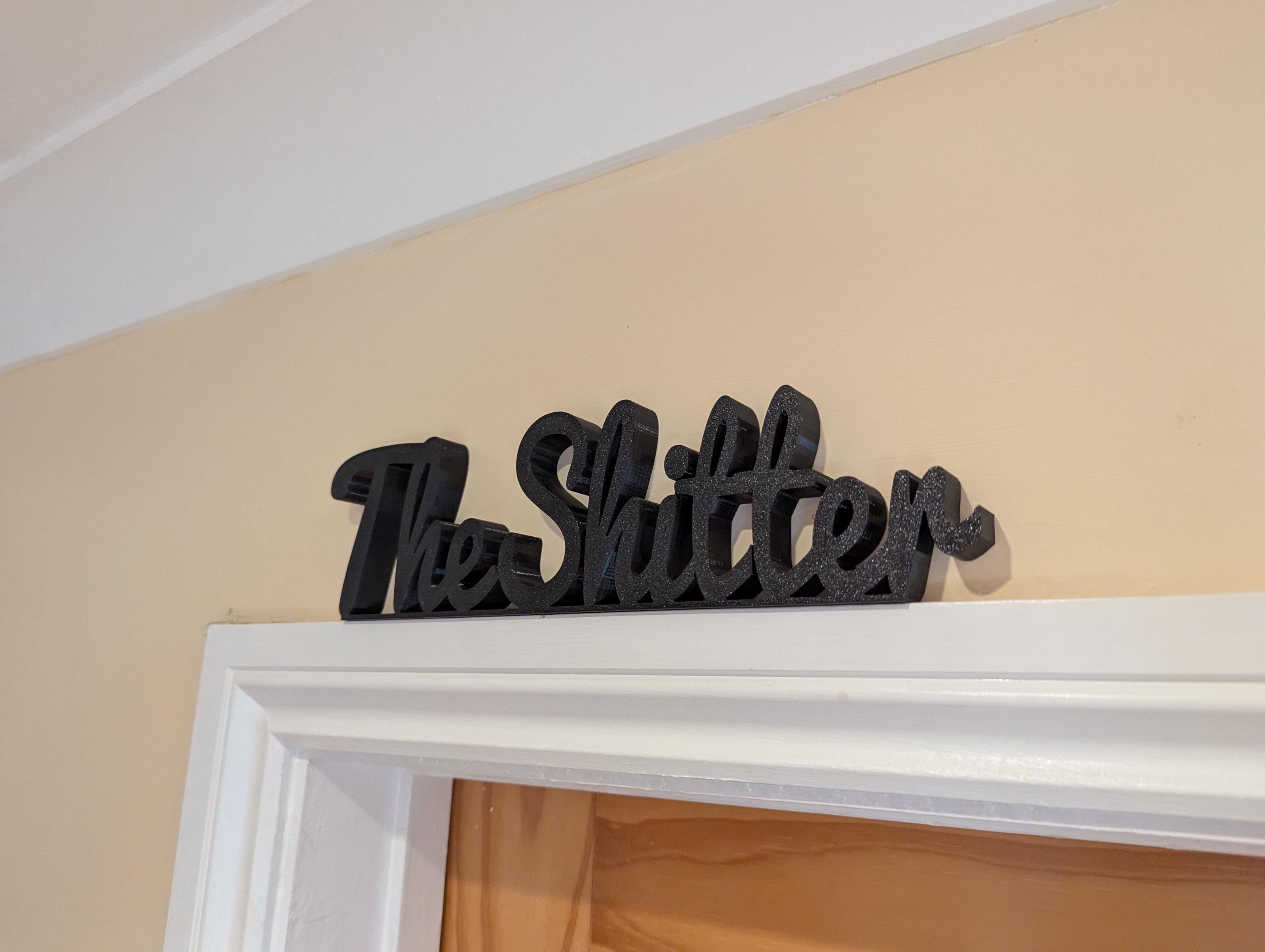 The Shitter Door Sign, The Loo Sign, Toilet WC Sign, Door Topper, Custom Door Sign, Toilet Sign, Above Door Sign, Quirky Door Sign, Shitter