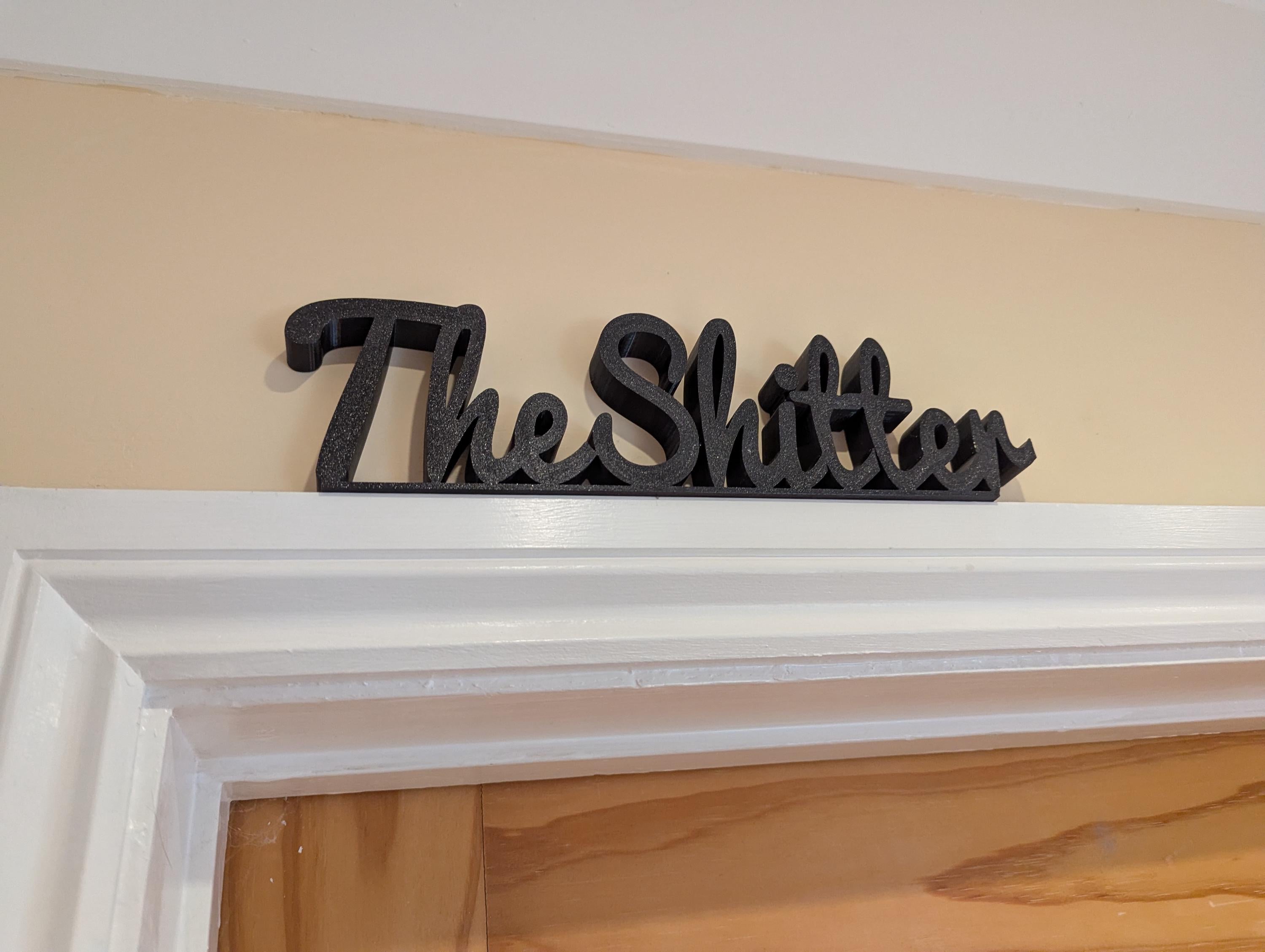 The Shitter Door Sign, The Loo Sign, Toilet WC Sign, Door Topper, Custom Door Sign, Toilet Sign, Above Door Sign, Quirky Door Sign, Shitter