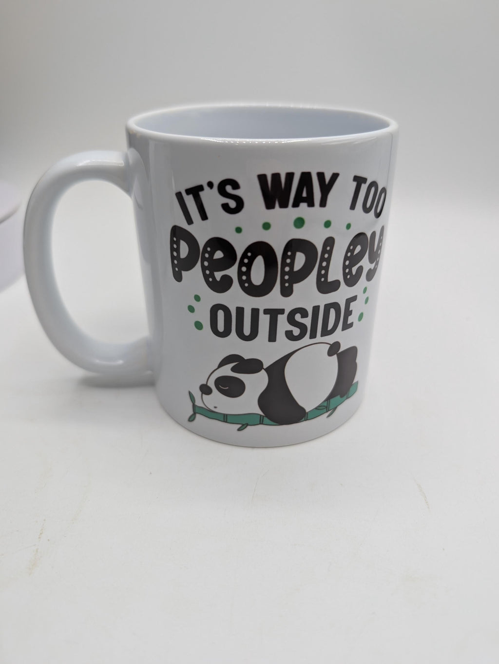 It's Way Too Peopley Outside Mug / Funny Mug / Funny Gift /  Coffee Mug / Tea Mug / Birthday Gift / Christmas Gift / Peopley Mug Gift / Gift
