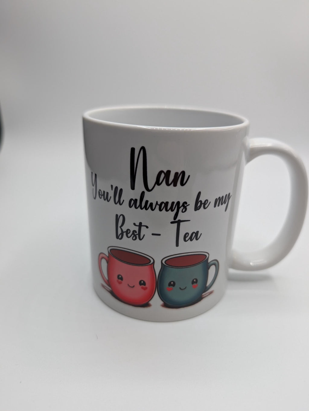 Nan Best Tea Mug, You'll Always Be My Best Tea, Nan Bestie Mug, Gift for Nan Best Friend, Mothers Day Gift, Grandparent Gift, Nan Birthday