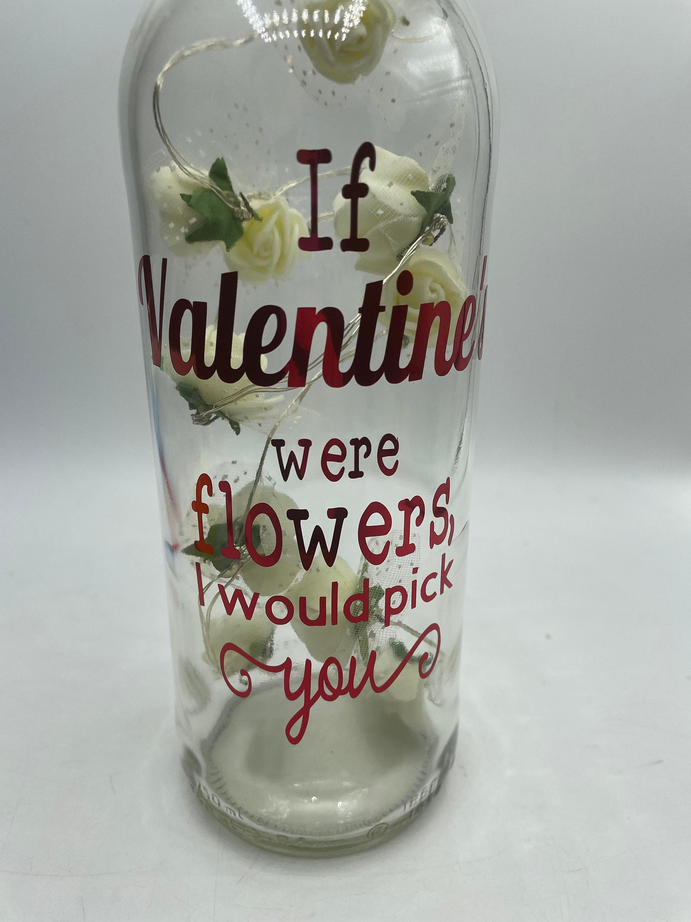 Valentines Roses Gift / Light Up Glass Bottle,  Gift for Valentines Day, Loved One Gift, If Valentines were flowers I would pick you / Love
