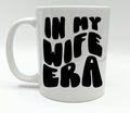 Wife Era Mug, Wedding Gift, Soon To Be Mrs, Just Married Gift, Fiancee Present, Fiance Present, She Said Yes Gift, Wedding Present Gift