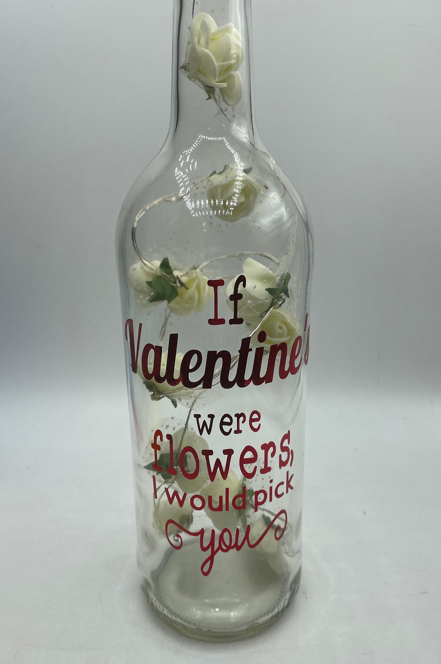 Valentines Roses Gift / Light Up Glass Bottle,  Gift for Valentines Day, Loved One Gift, If Valentines were flowers I would pick you / Love