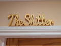 The Shitter Door Sign, The Loo Sign, Toilet WC Sign, Door Topper, Custom Door Sign, Toilet Sign, Above Door Sign, Quirky Door Sign, Shitter