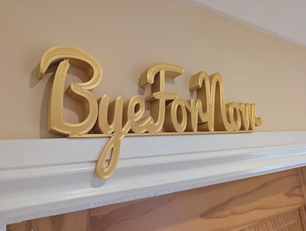 Bye For Now Door Sign, Exit Door Sign, Door Topper, Custom Door Sign, Goodbye Wall Sign, Above Door Sign, Quirky Door Sign, Bye Hallway Sign