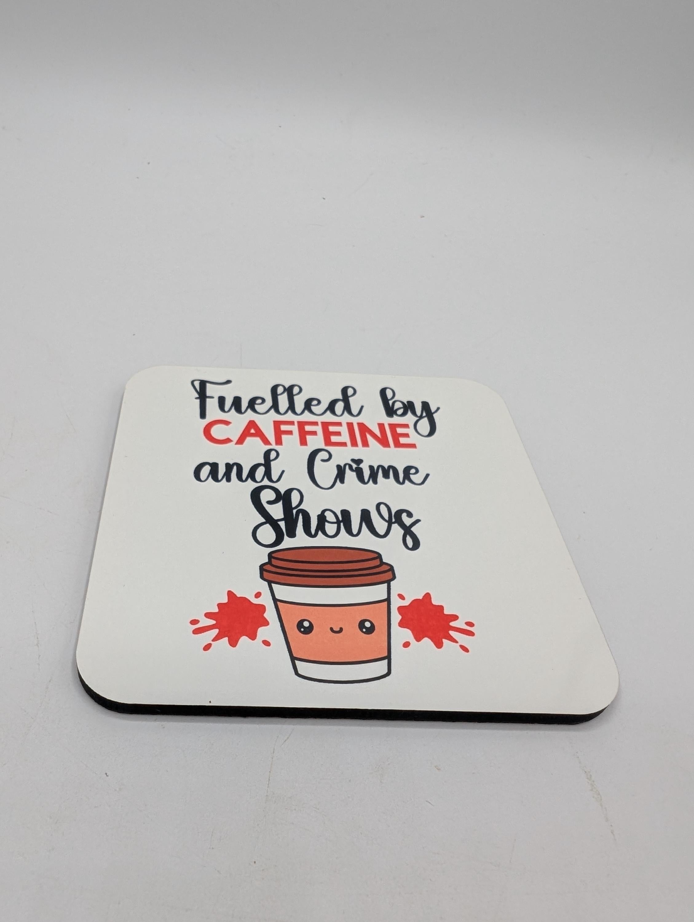 Fuelled by Caffeine & Crime Shows Mug / Gift for friend / Gift for coffee lover / Gift for Work Colleague / Caffeine Coaster / Coffee Gift