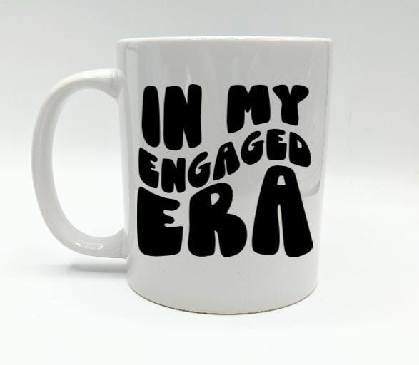 Engaged Era Mug, Engagement Gift, Soon To Be Mrs, Best Friend Engaged, Fiancee Present, Fiance Present, She Said Yes Gift, Engagment Mug