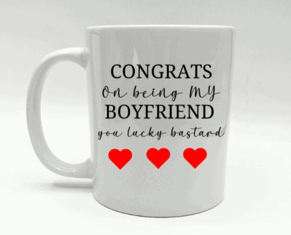 Congrats on being my Boyfriend Mug / Valentine Mug/ Funny Mug / Novelty Boyfriend Mug / Relationship Gift / Male Relationship Gift / Mug