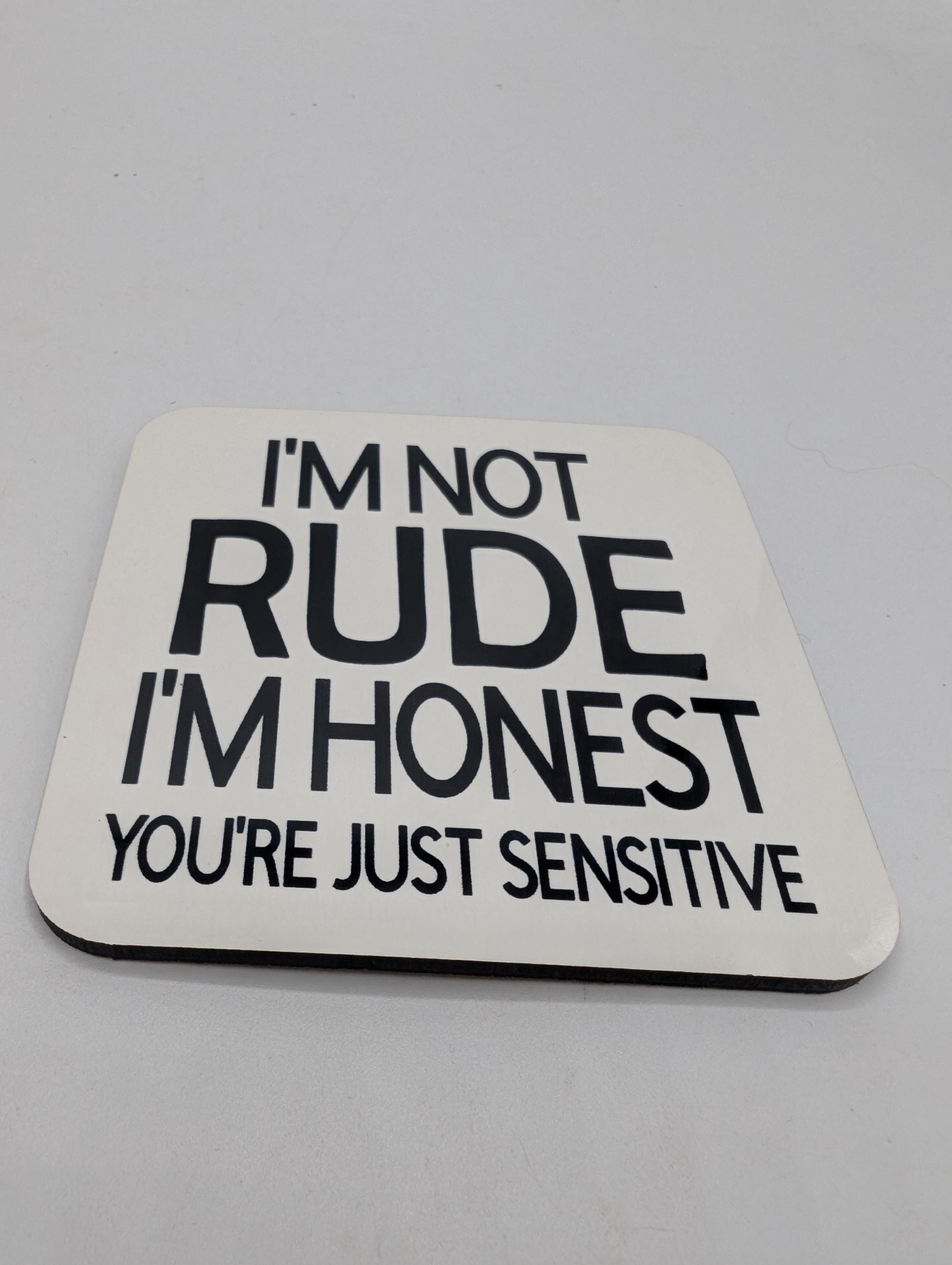 I'm Not Rude Mug, I'm Honest Mug, You're Sensitive Mug, Funny Mug Joke, Novelty Mug Gift, Sarcastic Mug Gift, Gift for Her, Gift for Him Mug