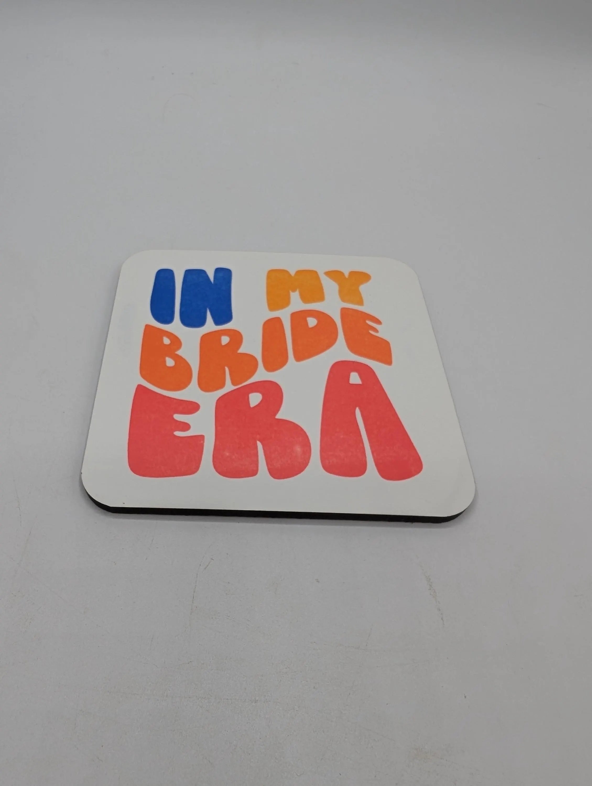 In My Bride Era Coaster, Gift For Bride To Be, Wedding Gift, Getting Married Coaster, Bride Small Gift, Bridal Keepsake Gift