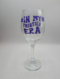My Thirties Era Glass, Gift for Her, 30th Birthday Present, Present For Her, 30 Today Glass, Birthday Glass Present, 30th Birthday Milestone