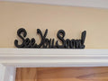 See You Soon Door Sign, Exit Door Sign, Door Topper, Custom Door Sign, Goodbye Wall Sign, Above Door Sign, Quirky Sign, Bye Hall Sign