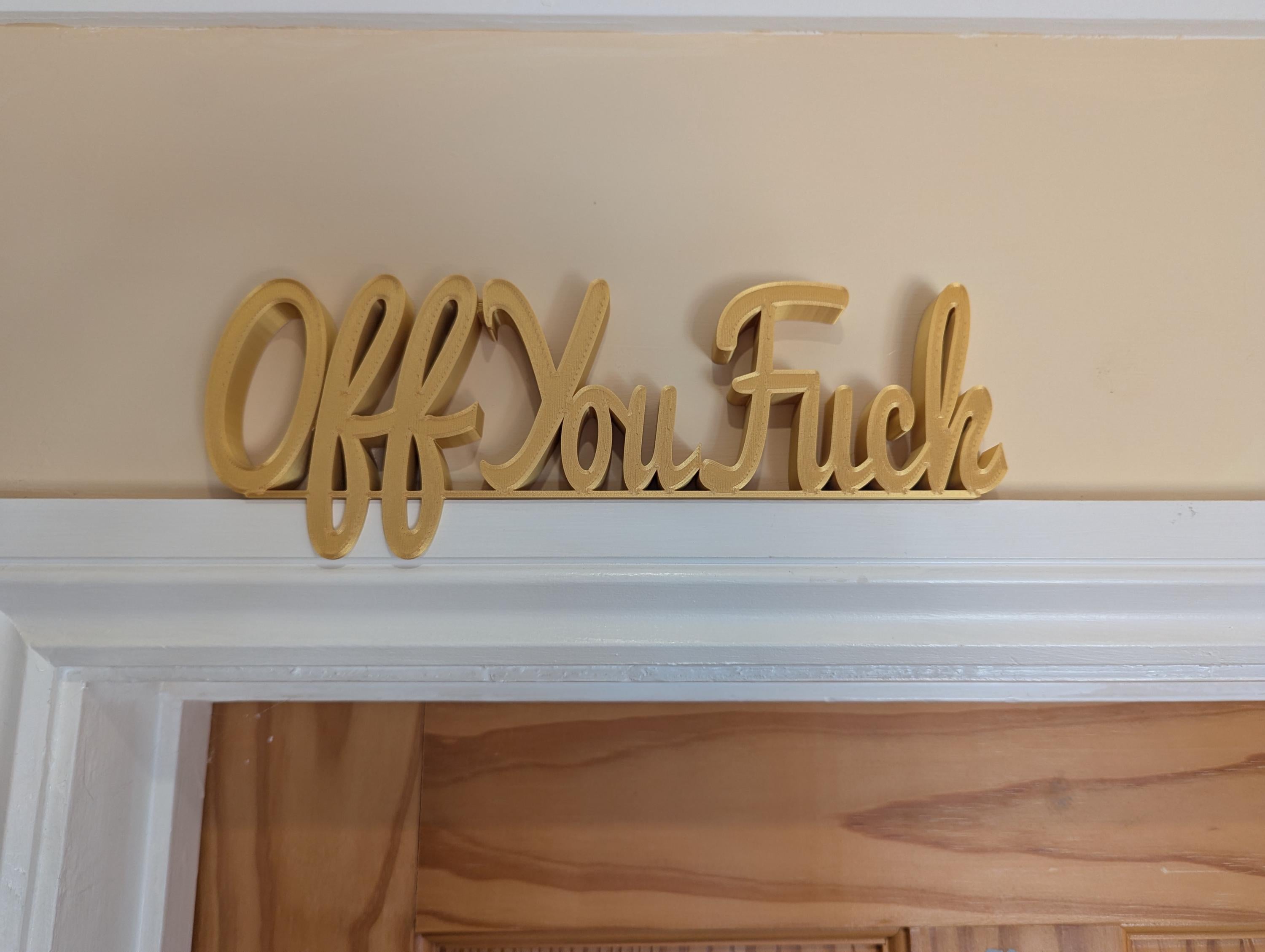 Off You Fuck Door Sign, Goodbye Door Sign, Door Topper, Custom Door Sign, Above Door Sign, Quirky Sign, Funny Leave Sign, Hallway Decor Sign