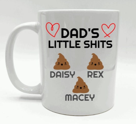 Dad Gift Personalised Mug / Dad's Little Shits Mug / Daddy's Little Shits Mug / Funny Mug / Personalised Father's Day Gift / Dad Birthday