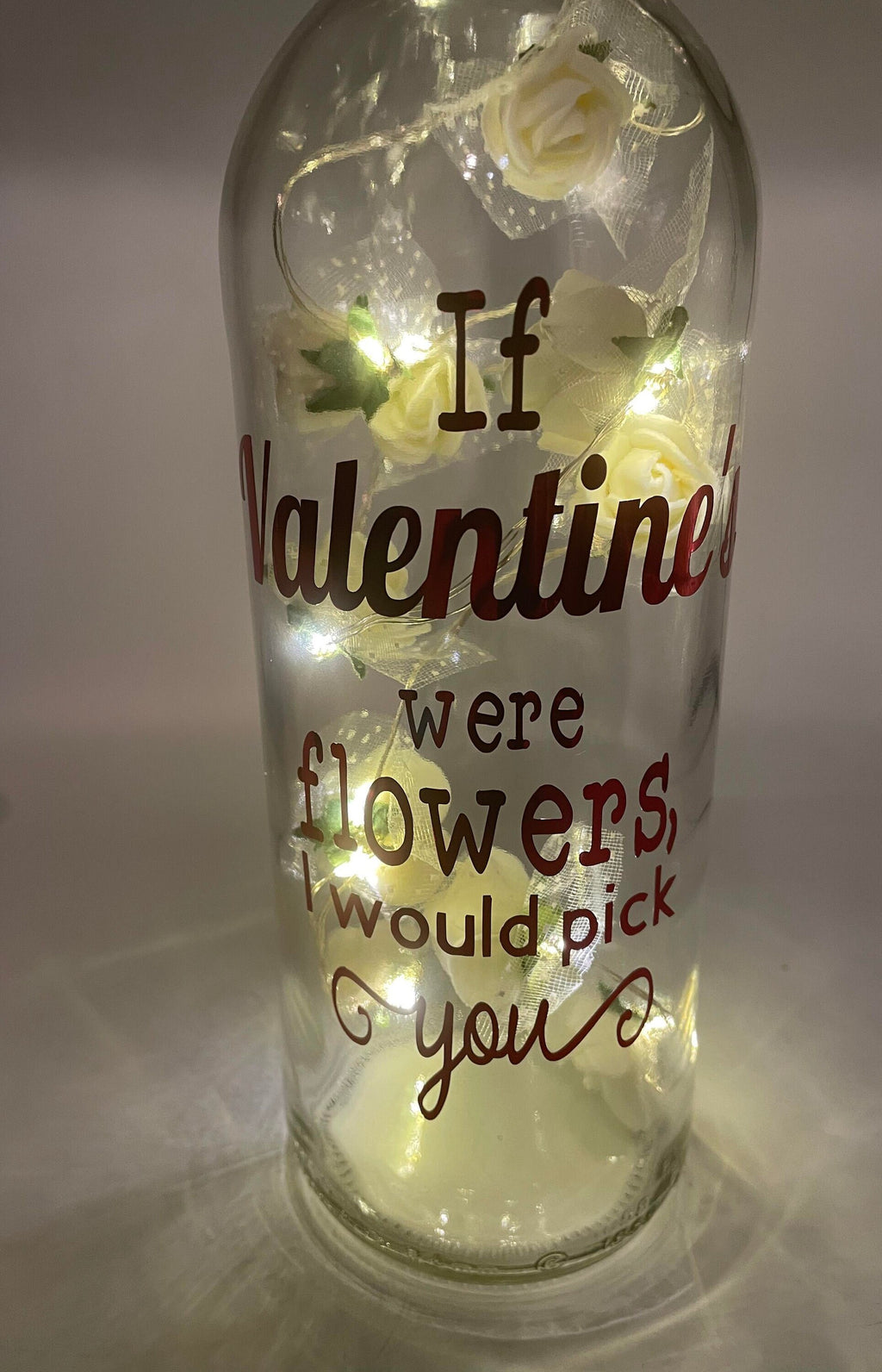 Valentines Roses Gift / Light Up Glass Bottle,  Gift for Valentines Day, Loved One Gift, If Valentines were flowers I would pick you / Love