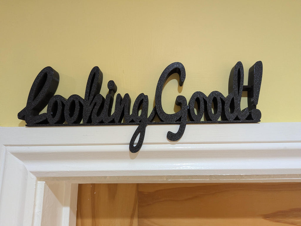 Looking Good Door Sign, Looking Good Sign, Door Topper, Above Door Sign, Custom Door Sign, Looking Good Wall Art, Looking Good Above Door