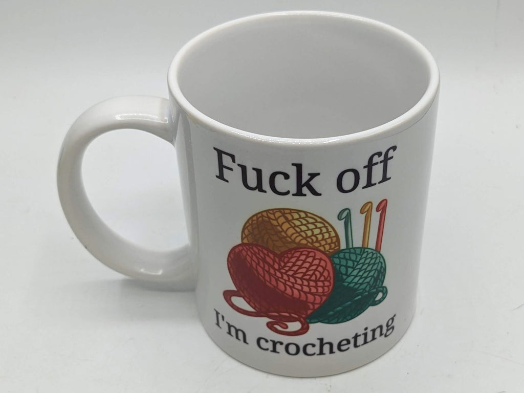 Fuck off I’m Crocheting Mug, Funny Gift for Crocheter, Crochet Gift, Crochet Lover Mug, Crochet Queen Gift, Crochet for her, Crochet for him