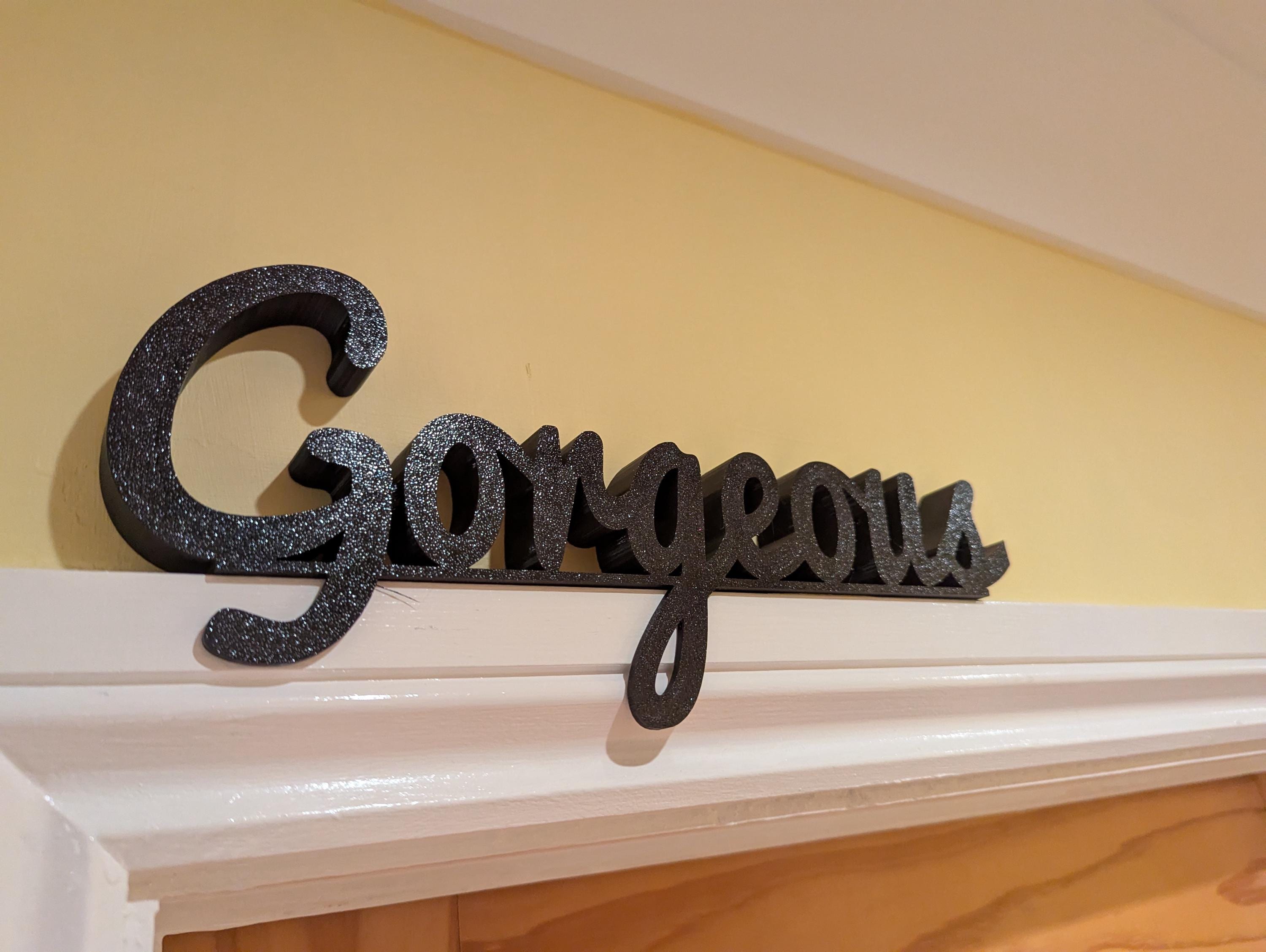 Gorgeous Door Sign, Home Door Sign, Door Topper, Room Door Sign, Custom Door Sign, Gorgeous Wall Art, Gorgeous Shop Sign, Gorgeous Home Gift