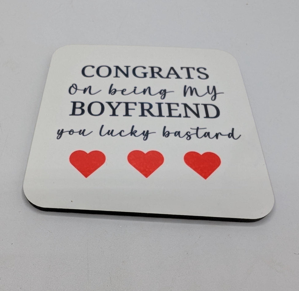 Funny Boyfriend Coaster, Congrats Boyfriend, Joke Gift