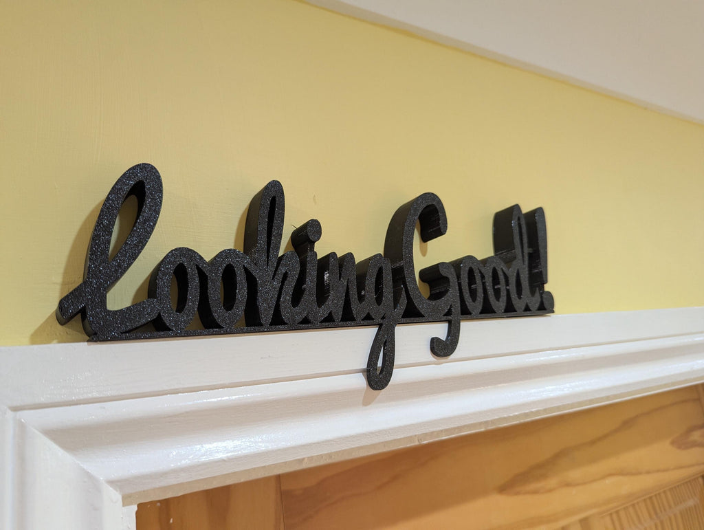 Looking Good Door Sign, Looking Good Sign, Door Topper, Above Door Sign, Custom Door Sign, Looking Good Wall Art, Looking Good Above Door