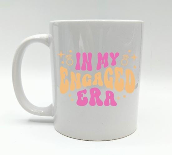 Engaged Era Mug, Engagement Gift, Soon To Be Mrs, Best Friend Engaged, Fiancee Present, Fiance Present, She Said Yes Gift, Engagment Mug