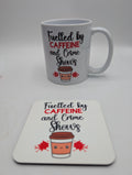 Fuelled by Caffeine & Crime Shows Mug / Gift for friend / Gift for coffee lover / Gift for Work Colleague / Caffeine Coaster / Coffee Gift
