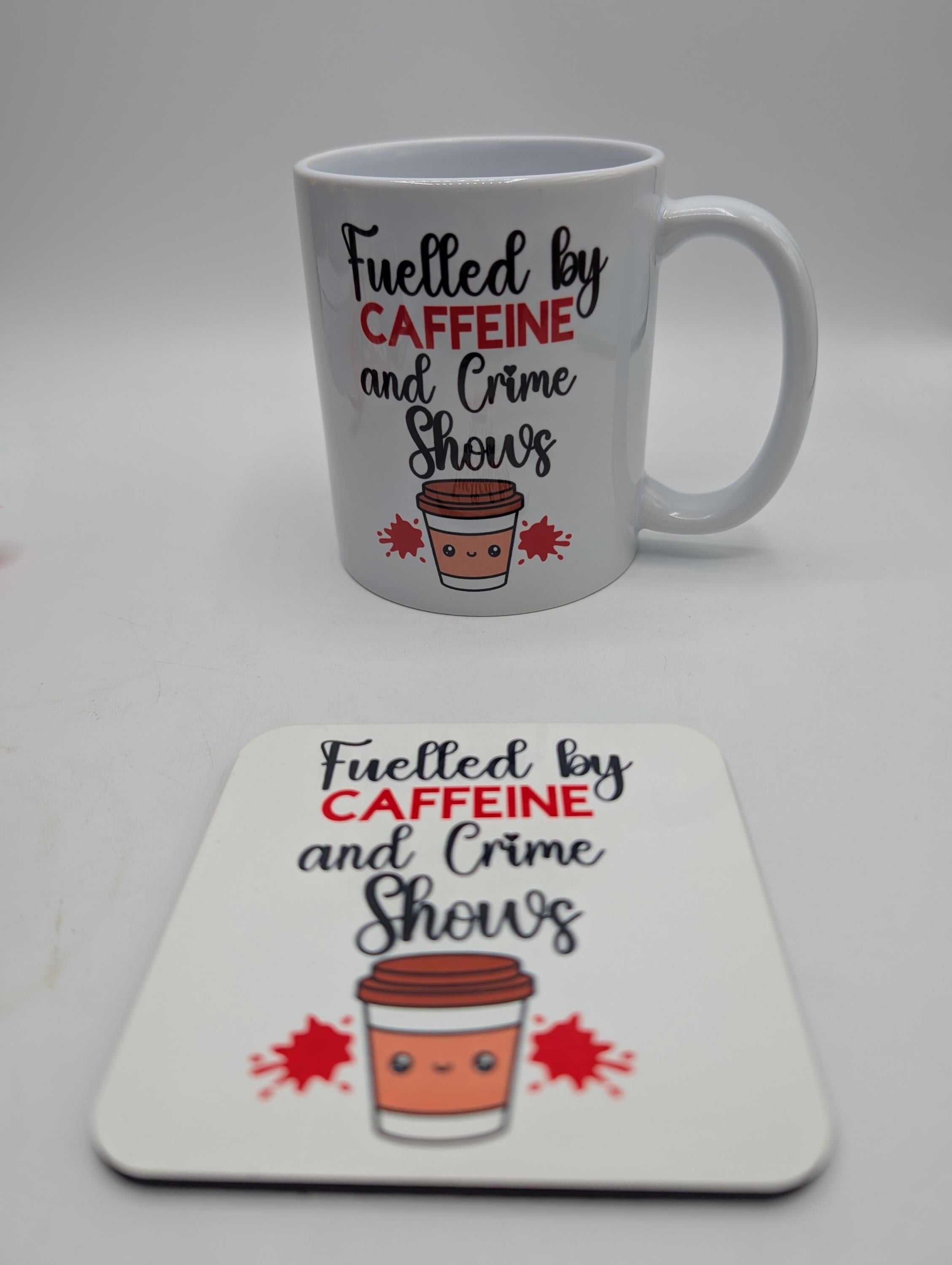 Fuelled by Caffeine & Crime Shows Mug / Gift for friend / Gift for coffee lover / Gift for Work Colleague / Caffeine Coaster / Coffee Gift