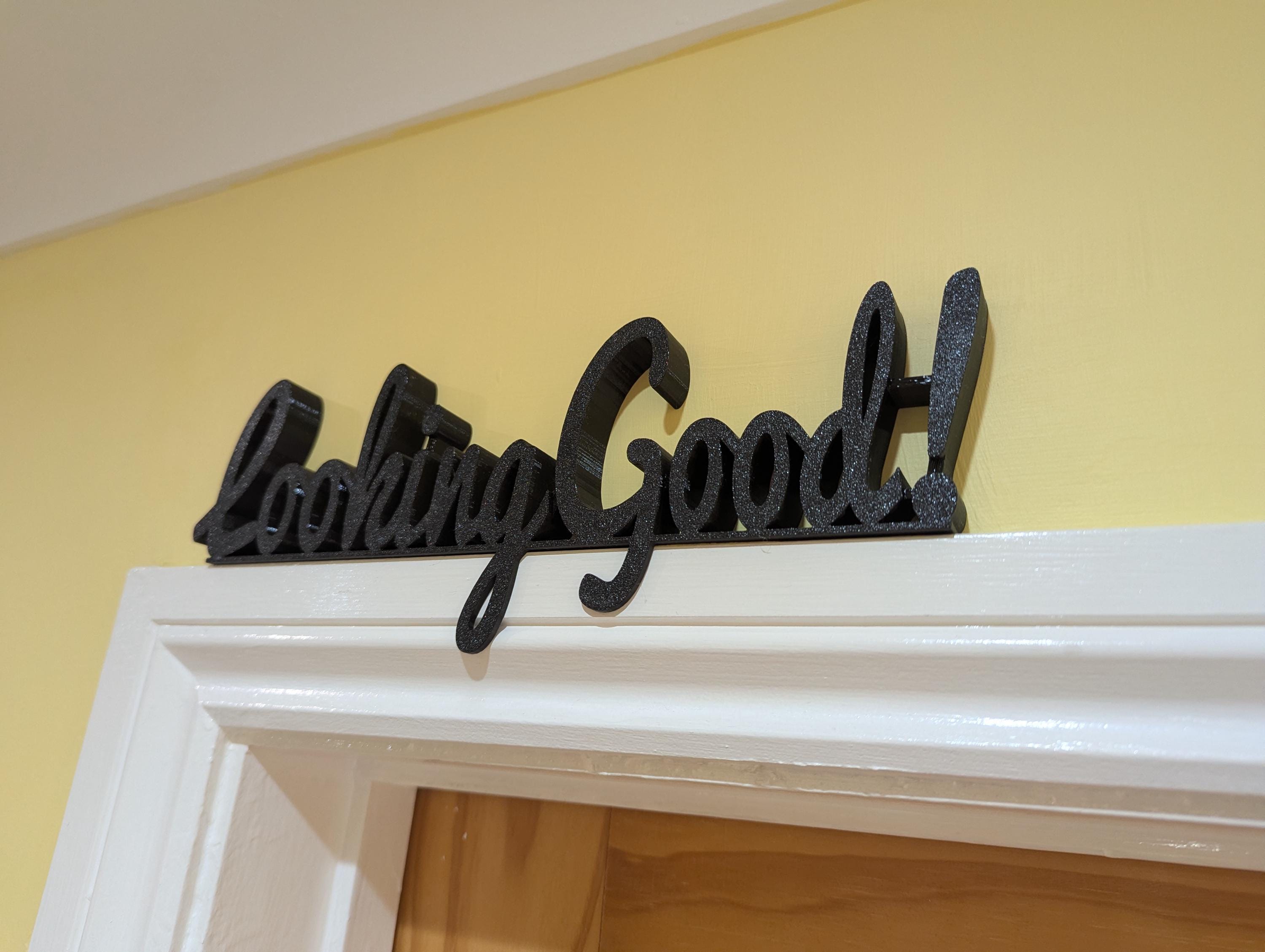 Looking Good Door Sign, Looking Good Sign, Door Topper, Above Door Sign, Custom Door Sign, Looking Good Wall Art, Looking Good Above Door