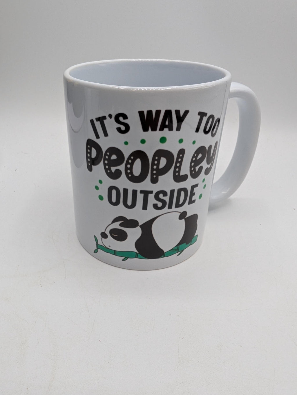 It's Way Too Peopley Outside Mug / Funny Mug / Funny Gift /  Coffee Mug / Tea Mug / Birthday Gift / Christmas Gift / Peopley Mug Gift / Gift