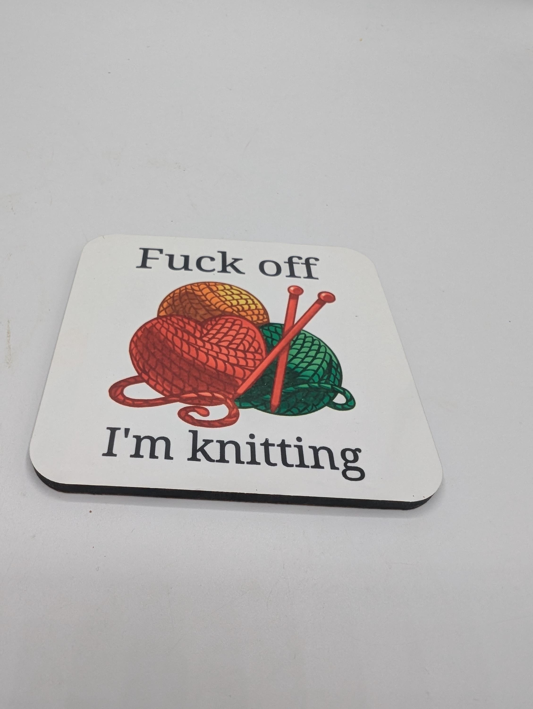 Fuck Off I'm Knitting Coaster, Funny Gift for Knitter, Knitting Gift, Mother's Day, Knitter Gift for Her, Knitter Gift Him, Knitting Lover
