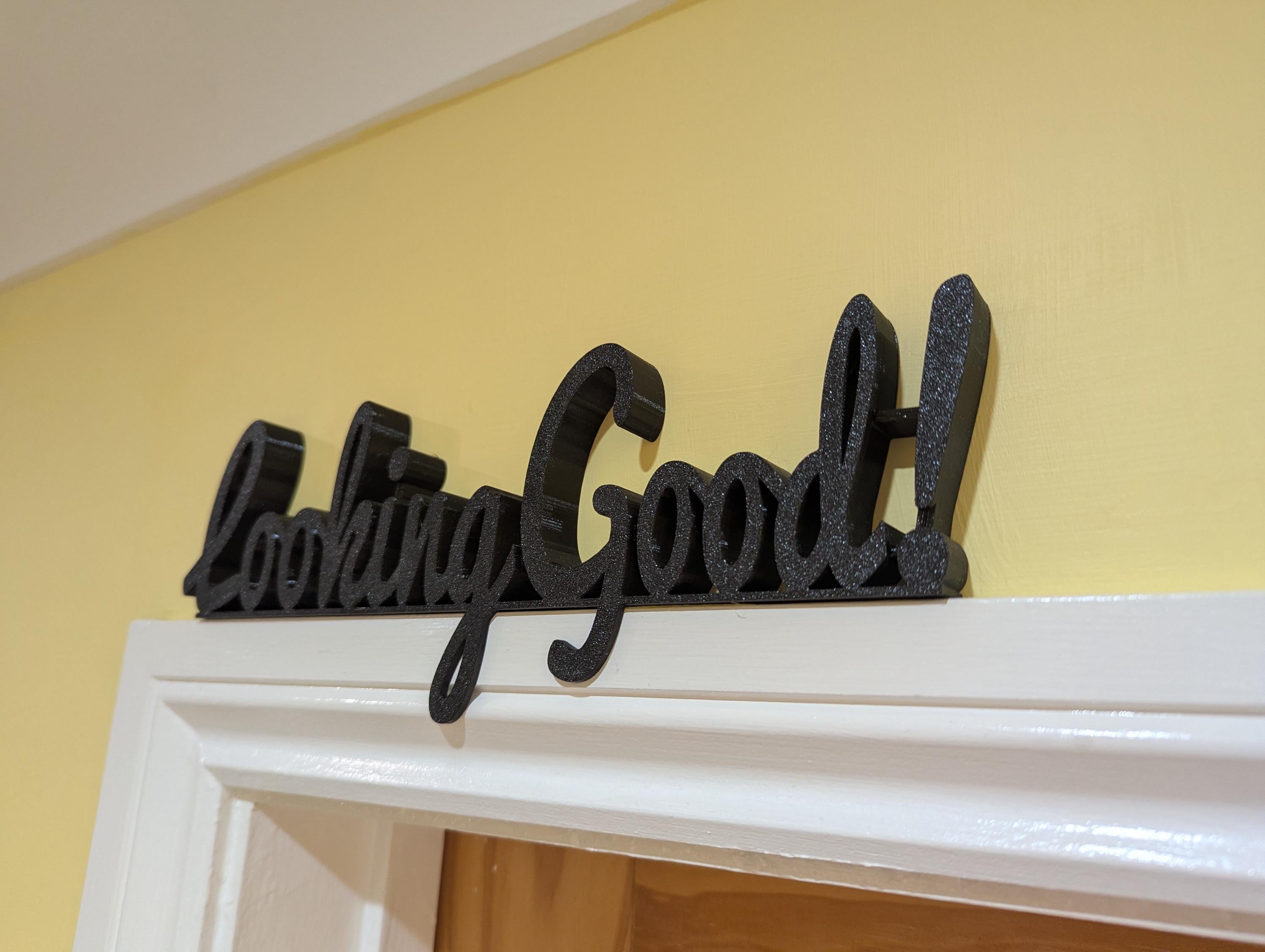 Looking Good Door Sign, Looking Good Sign, Door Topper, Above Door Sign, Custom Door Sign, Looking Good Wall Art, Looking Good Above Door